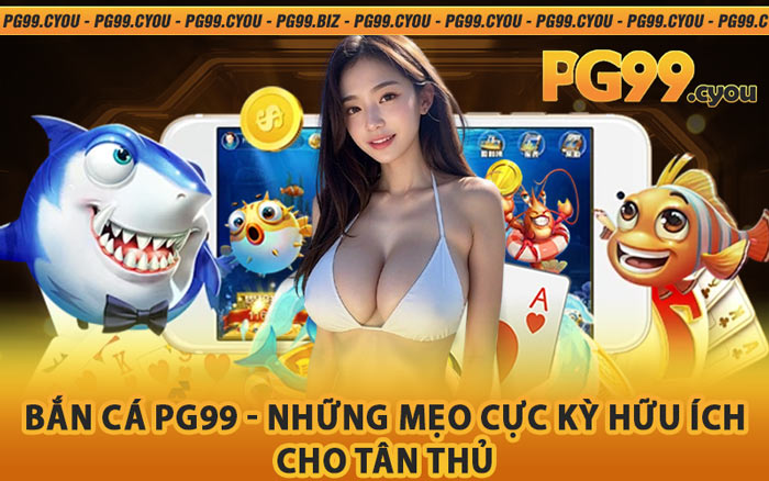 Bắn Cá PG99